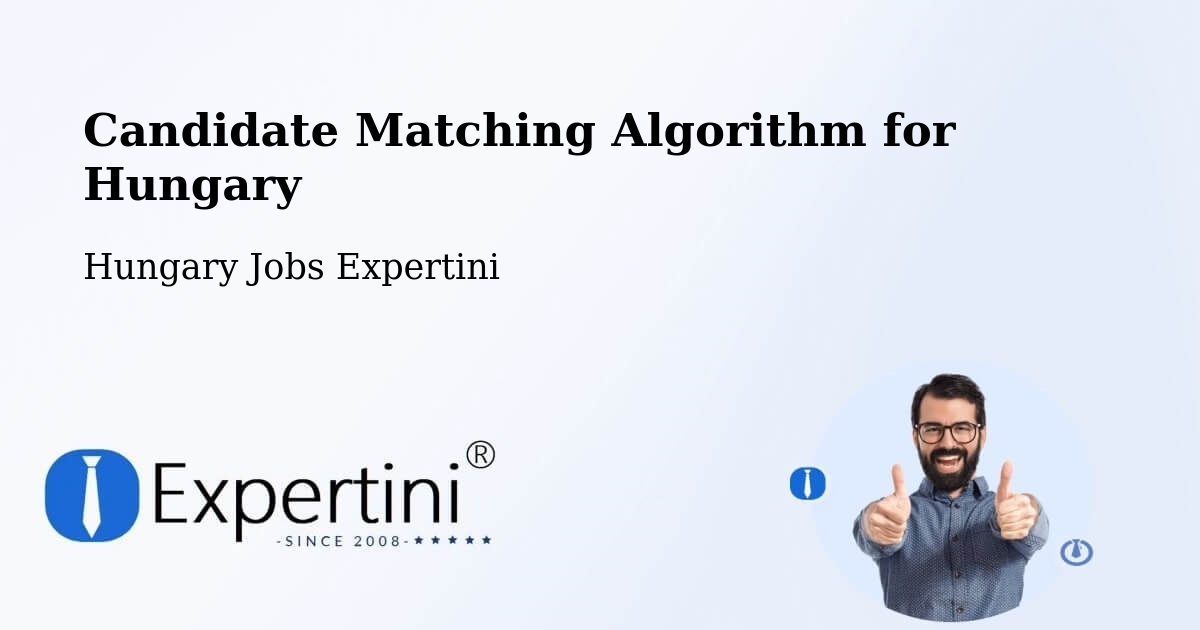 Candidate Matching Algorithm Overview – Vértestolna - Hungary Jobs Expertini