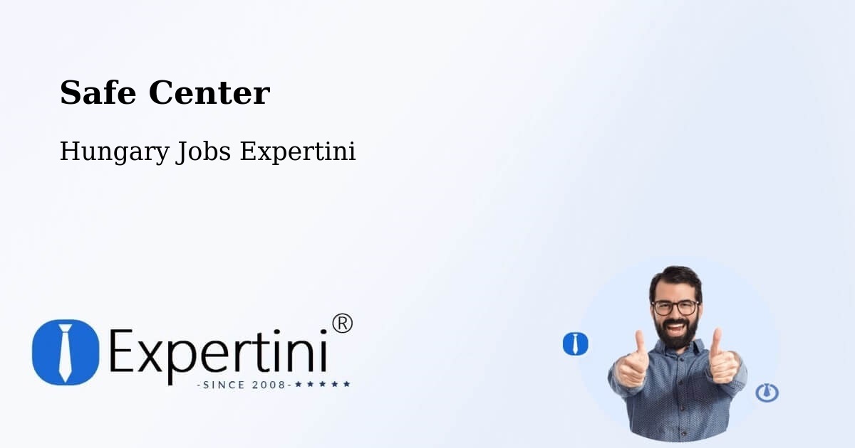 Safety Center – Vértestolna - Hungary Jobs Expertini
